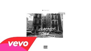 Milli Millz - Ghost Town