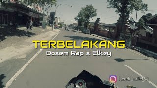 Download lagu TERBELAKANG - Doxem Rap x Elkey  (Status WA, Story IG) mp3