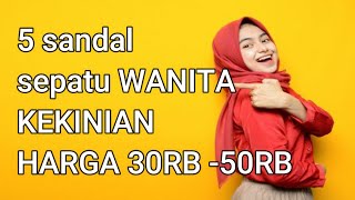 Download lagu 5 Sepatu Sandal Wanita harga 30-50rb,sepatu sandal wanita import TERBARU HARGA MURAH, SANDAL WANITA mp3 Download lagu 5 Sepatu Sandal Wanita harga 30-50rb,sepatu sandal wanita import TERBARU HARGA MURAH, SANDAL WANITA mp3