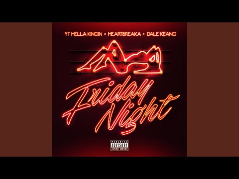 Friday Night (feat. Heartbreaka & Dale Keano)