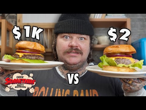 $1000 vs $2 Burger Showdown | Cookin' Somethin' w/ Matty Matheson