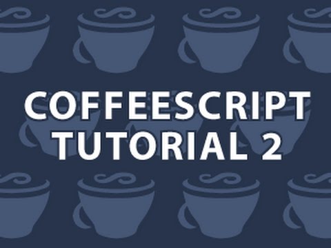 Coffeescript Part Two