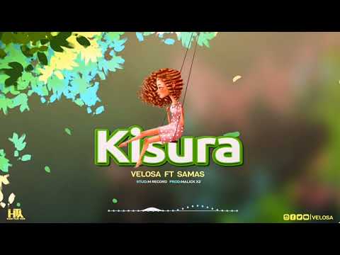 Velosa Ft samas - KISURA