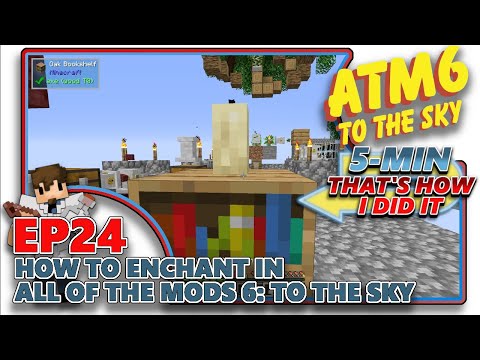 [ATM6: TO THE SKY] - How to Enchant in ATM6 - EP24