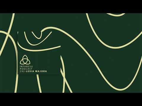 #RoMinimal | Intaresu Podcast 292 - Lexia Majora