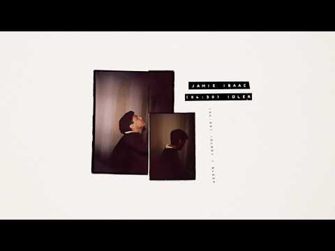 Jamie Isaac - (04:30) Idler / Sleep [Official Audio]