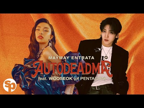 Maymay Entrata - AUTODEADMA feat. WOOSEOK (of PENTAGON) (Lyric Visualizer)