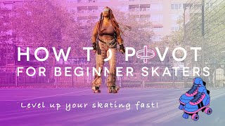 How to Pivot and turn on rollerskates for beginners | Roller skate tutorial | Dance skating