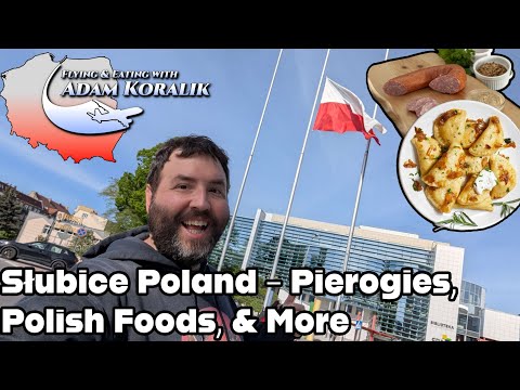 Slubice Poland - Pierogies, Polish Foods, & More! - Adam Koralik