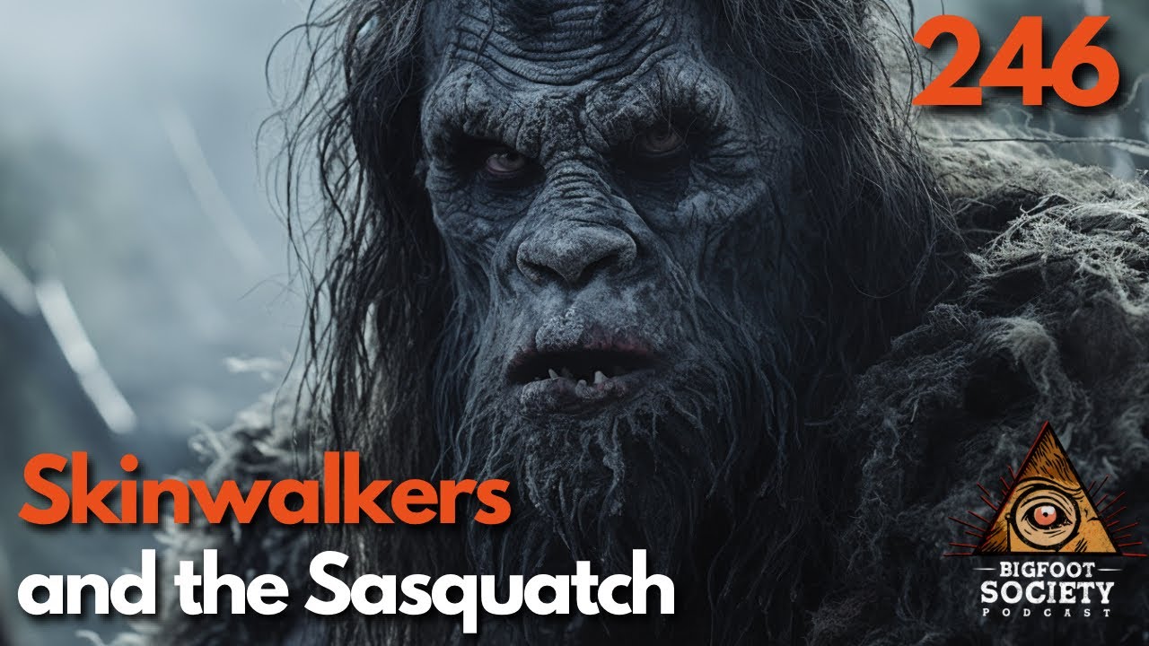 Skinwalker Tales & Bigfoot Encounters