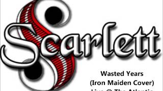 Scarlett-Wasted Years - Iron Maiden / Damone Cover