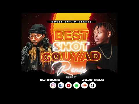 Dj Douss Ft JoJo Rels - Best Shot Gouyad Remix