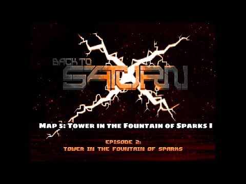 Back to Saturn X E2 - Map 5: Tower in the Fountain of Sparks I