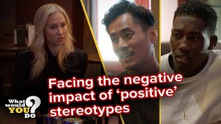 Facing the negative impact of ‘positive’ stereotypes | WWYD