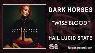 Dark Horses - Wise Blood