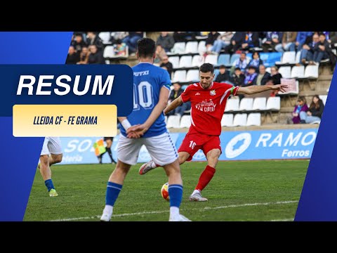Lleida CF 2-1 FE Grama | Jornada 20 Tercera Federación 25-26
