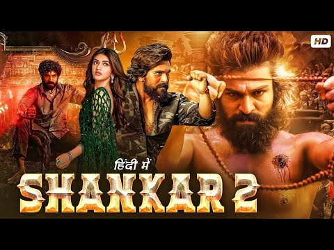 SHANKAR 2 Full Movie | Ram Charan | Sreeleela | Latest South Indian Hindi Dubbed Action Movie 2025