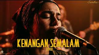 Download lagu Olan - Kenangan Semalam (cover) Sandra version  mp3