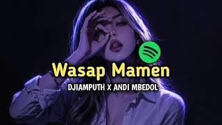 Download lagu Wasap Mamen - DJiamput X Andi Mbedul Viral Tiktok 2026 mp3