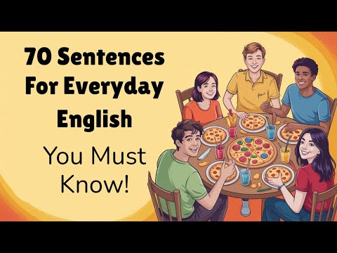 70 Sentences For Everyday English | Speak Naturally & Fluently | Everyday English Conversation