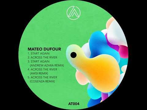 Mateo Dufour - Across The River (Consenza Remix)