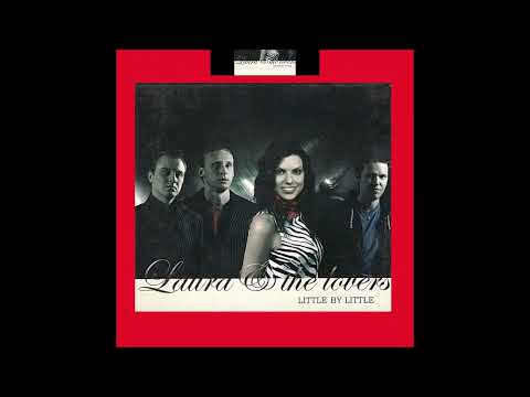 2005 Laura & The Lovers - Little By Little (Original Edit)