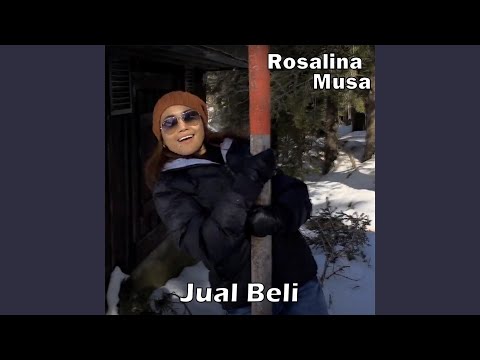 Download Rosalina Musa - Jual Beli MP3