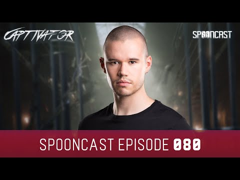 SpoonCast #080 by Captivator
