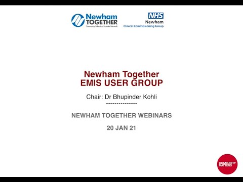 Newham Together EMIS User Group -  20 Jan 21