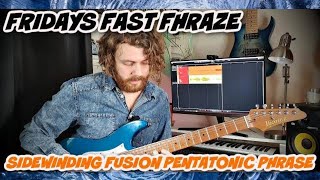 Video thumbnail for FRIDAYZ FAST FHRAZE: Sidewinding Fusion Pentatonic Lick by Sam Bell Guitar