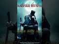 The World Of Former Nights Top 10 Hindi Dubbed Vampire Movies Youtubeshorts Viral Vampire Coma