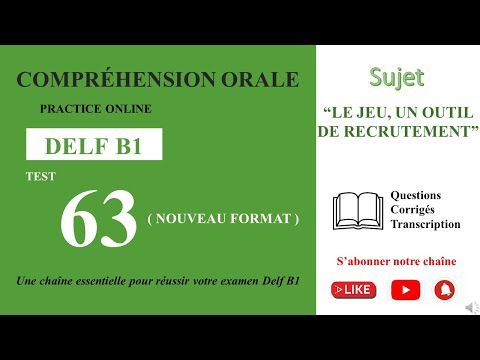 DELF B1 - Hörverständnis_Neues Format [Test 63] - „DAS SPIEL, EIN REKRUTIERUNGSMITTEL“