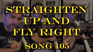 Straighten Up and Fly Right (Nat King Cole) - Tony DeSare Song Diaries #105