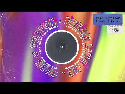 Fubu x Tobtok - Freak Like Me (feat. Kate Wild) [Eat More Cake Remix]