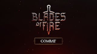 Blades of Fire - Getting Started - Episode 3 - Combat [ESRB M]