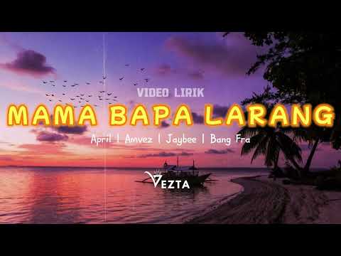 MAMA BAPAK LARANG -  VEZTA (Official Lyric Video)