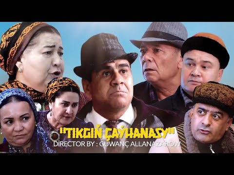"Tikgiň Çaýhanasy" Film 2026