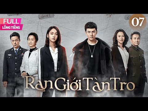 [Lồng Tiếng] Ran Giới Tàn Tro l  Tập 07 l  Phim Hành Sự Tâm Lý Trung Quốc Siêu Hay Năm 2025