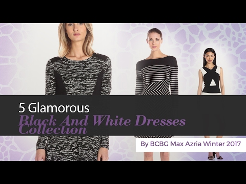 5 Glamorous Black And White Dresses Collection By BCBG Max Azria Winter 2017