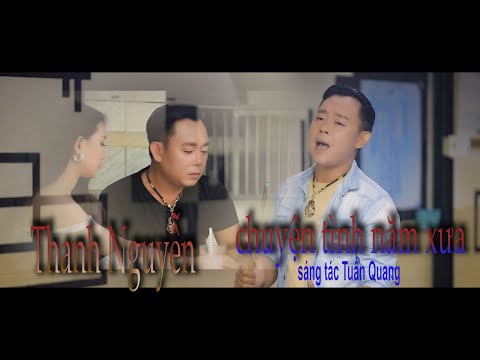 Chuyện tình năm xưa - Thanh Nguyễn