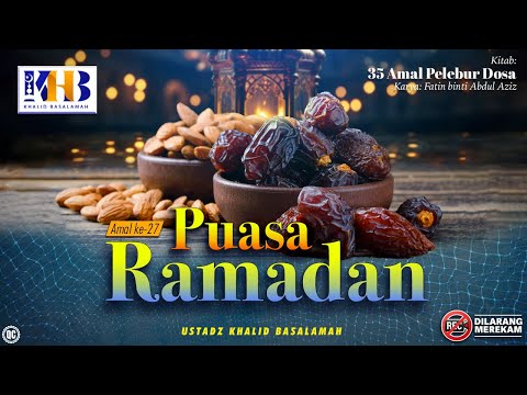 35 Sin-Wrecking Deeds #27: Fasting in Ramadan - Khalid Basalamah