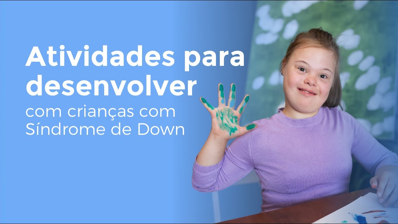Atividades para desenvolver com crianças com Síndrome de Down