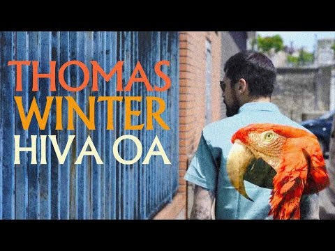 Thomas Winter - Hiva Oa (Official Video Clip)