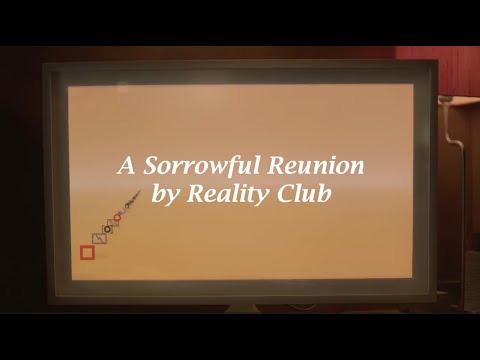 A Sorrowful Reunion - Reality Club