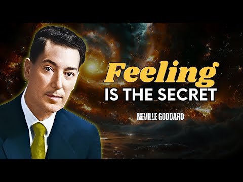 The Power of 'Feeling Is The Secret' to Manifest Your Desires - Neville Goddard Motivation