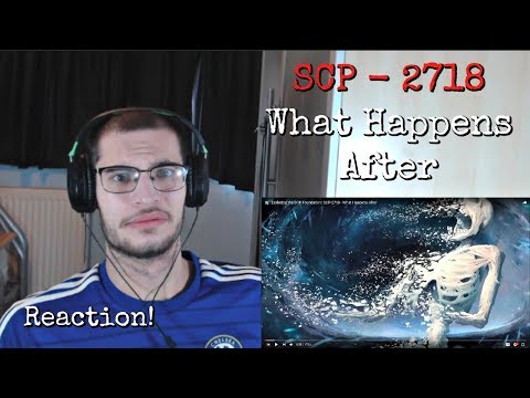 Exploring the SCP Foundation: SCP-2718 - What Happens After | Reaction