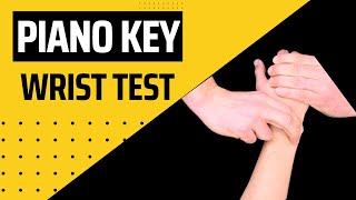 Wrist Piano Key Test