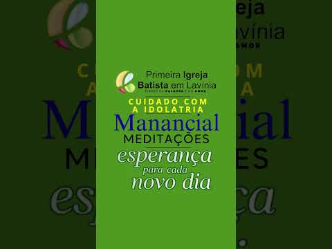 CUIDADO COM A IDOLATRIA - MANANCIAL 2025