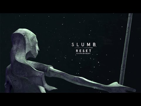 SLUMB - Reset (feat Ed Tullett )