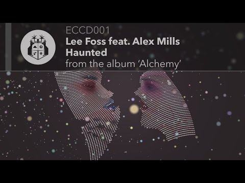 Lee Foss feat. Alex Mills - Haunted
